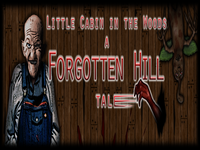 Little Cabin In The Woods A Forgotten Hill Tale