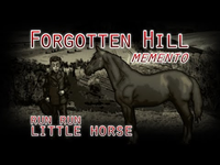 Forgotten Hill MEMENTO Run Run Little Horse