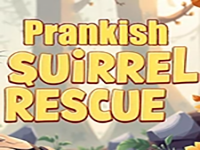 Prankish Squirrel Rescue